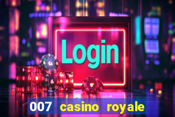 007 casino royale onde assistir