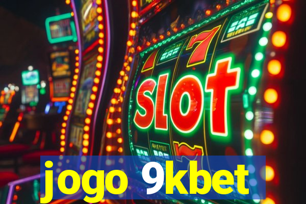 jogo 9kbet