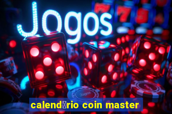 calend谩rio coin master