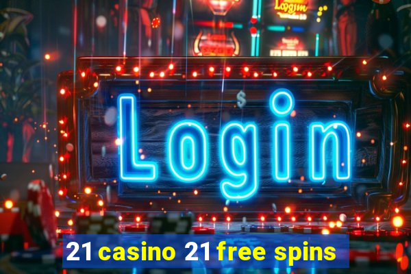 21 casino 21 free spins