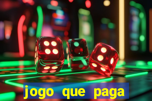 jogo que paga dinheiro de verdade no pix