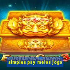 simples pay meios jogo