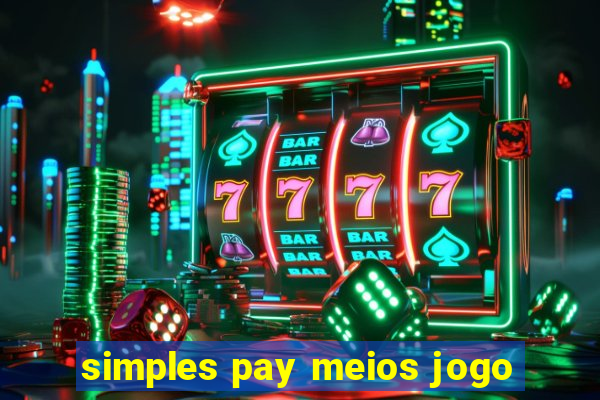 simples pay meios jogo