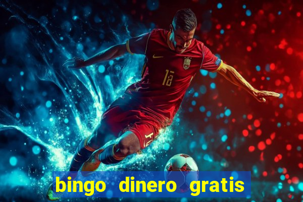 bingo dinero gratis sin deposito