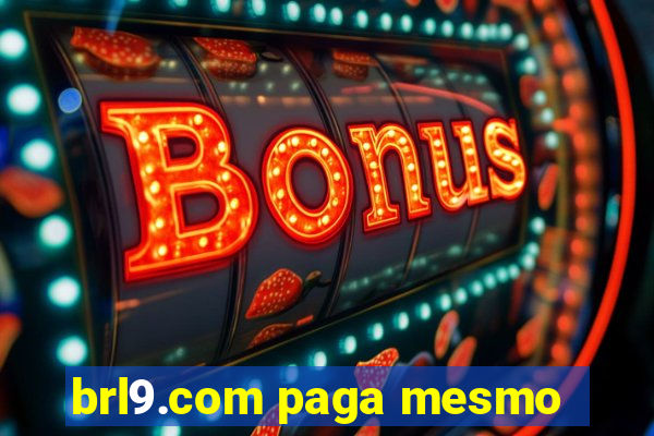 brl9.com paga mesmo