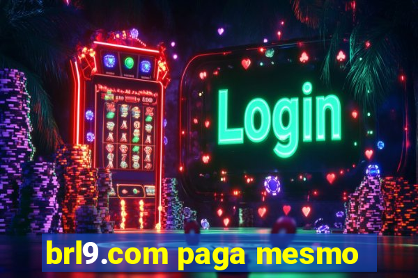 brl9.com paga mesmo