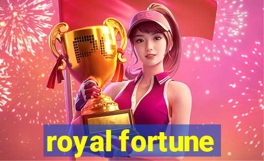 royal fortune