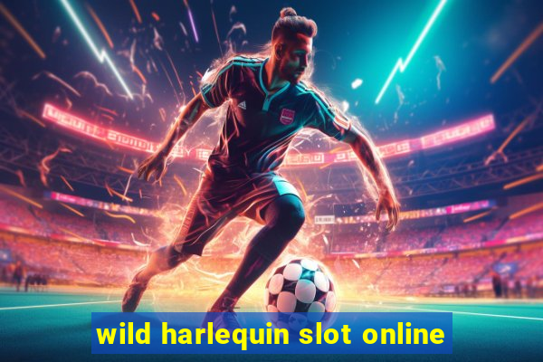 wild harlequin slot online