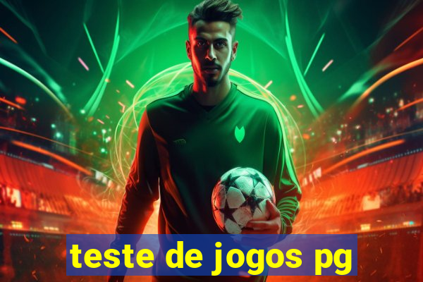 teste de jogos pg