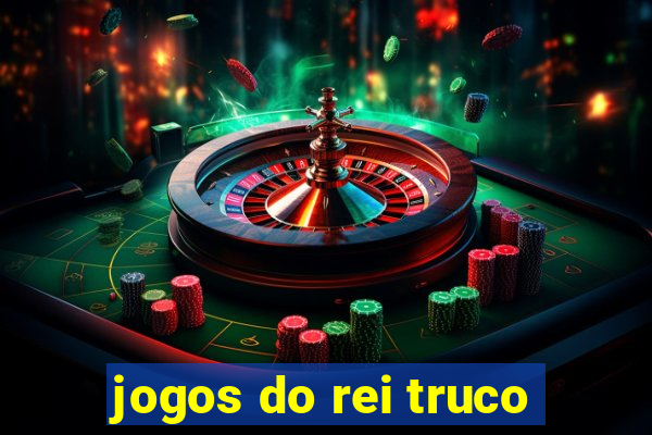 jogos do rei truco