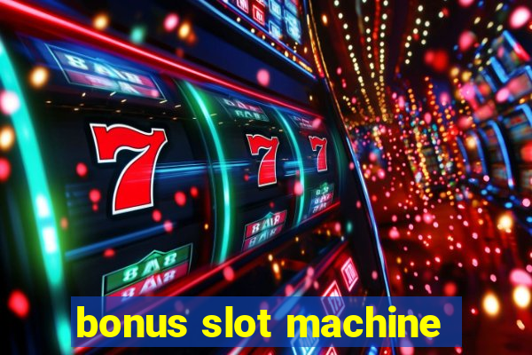 bonus slot machine