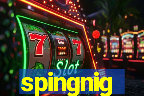 spingnig