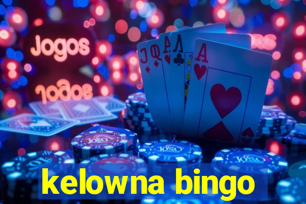 kelowna bingo