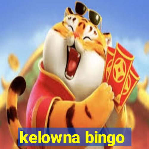 kelowna bingo