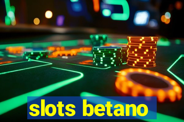 slots betano