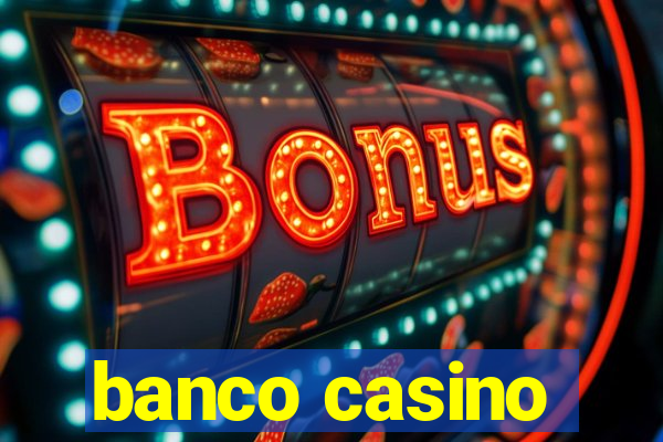 banco casino