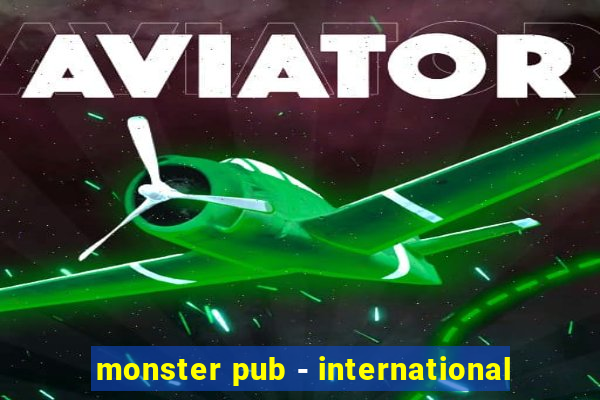 monster pub - international