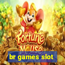 br games slot