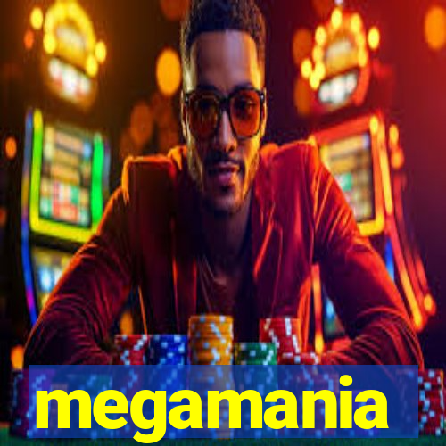 megamania