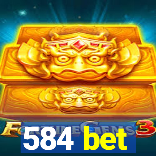 584 bet