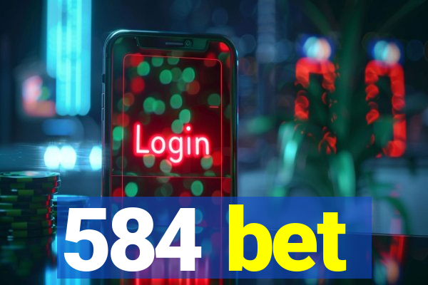 584 bet