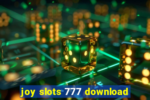 joy slots 777 download