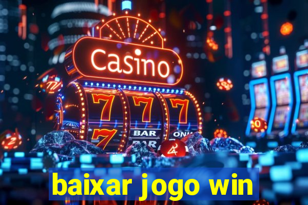 baixar jogo win