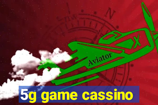 5g game cassino