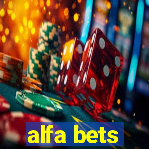 alfa bets