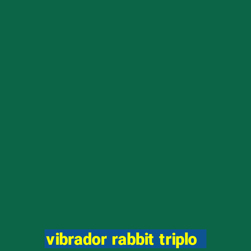 vibrador rabbit triplo