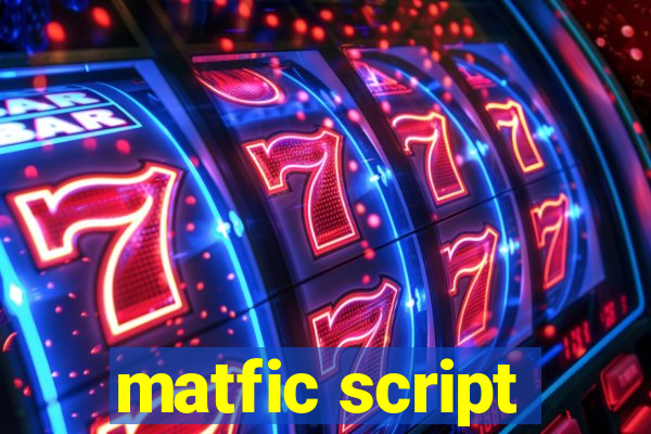 matfic script