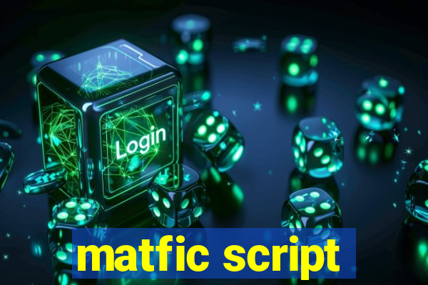 matfic script