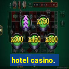 hotel casino.