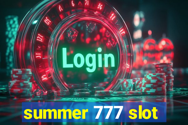 summer 777 slot