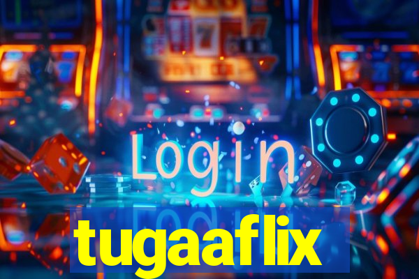 tugaaflix