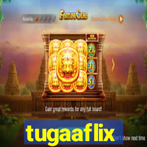 tugaaflix