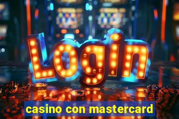 casino con mastercard