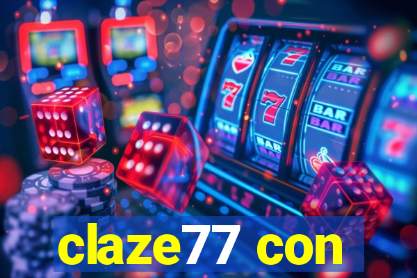 claze77 con