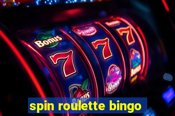 spin roulette bingo