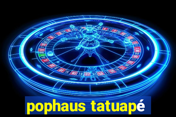 pophaus tatuapé