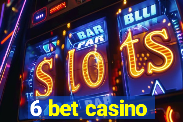 6 bet casino