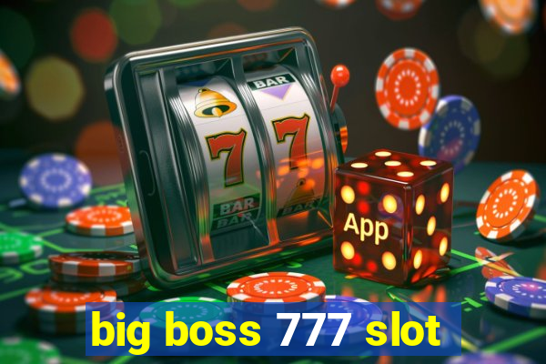 big boss 777 slot