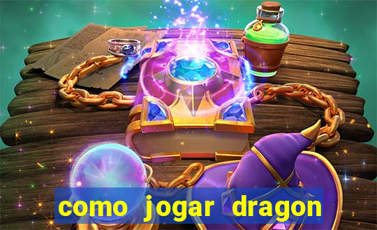 como jogar dragon tiger luck