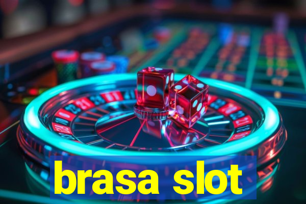 brasa slot