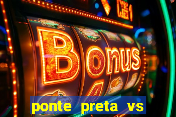 ponte preta vs vila nova