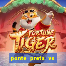 ponte preta vs vila nova