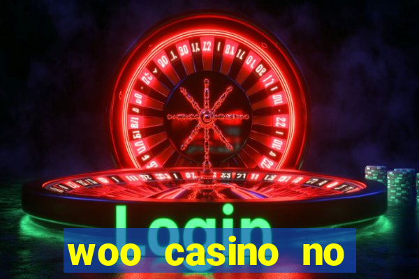 woo casino no deposit bonus 2023