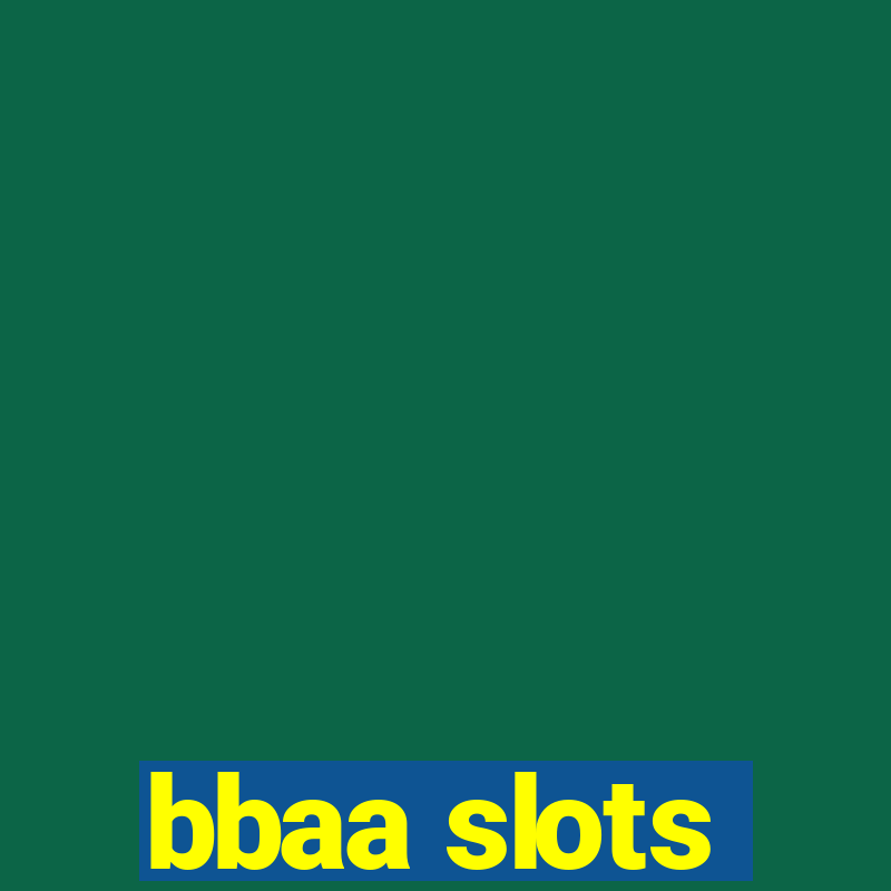 bbaa slots