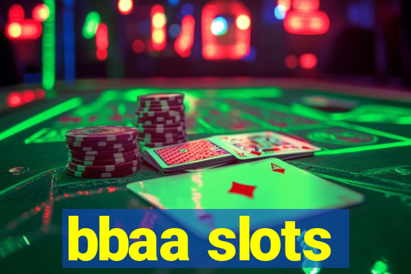 bbaa slots