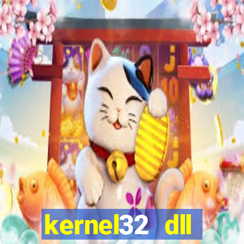 kernel32 dll windows 7 32 bit